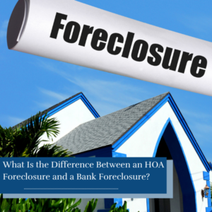 HOA Foreclosure or a Bank Foreclosure